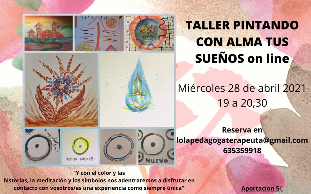 PINTANDO CON ALMA TUS SUEÑOS. Taller on line