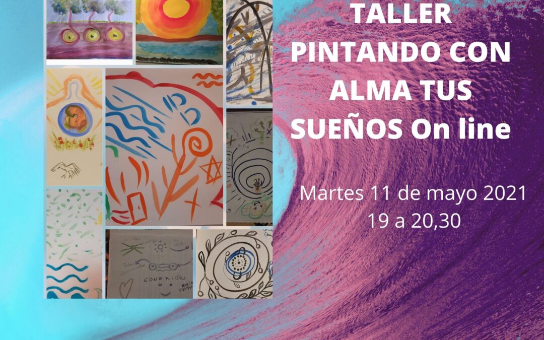Mi experiencia en Pintando con Alma tus sueños-on line